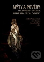 Kniha: Mýty a pověry v každodennosti obyvatel ukrajinského Polesí a Zakarpatí (Andrea Preissová Krejčí a kolektiv). Univerzita Palackého v Olomouci, 2015 Kniha: Mýty a pověry v každodennosti obyvatel ukrajinského Polesí a Zakarpatí (Andrea Preissová Krejčí a kolektiv). Univerzita Palackého v Olomouci, 2015