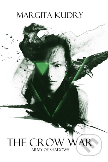 E-kniha: The Crow War - Army of Shadows (Margita Kudry). Margita Kudryova E-kniha: The Crow War - Army of Shadows (Margita Kudry). Margita Kudryova