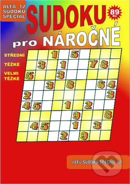 Kniha: Sudoku pro náročné (Alfasoft). Alfasoft, 2015 Kniha: Sudoku pro náročné (Alfasoft). Alfasoft, 2015