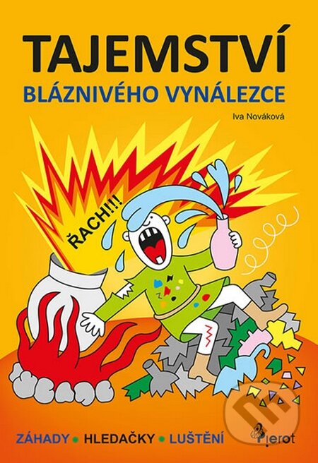 Kniha: Tajemství bláznivého vynálezce (Iva Nováková). Pierot, 2015 Kniha: Tajemství bláznivého vynálezce (Iva Nováková). Pierot, 2015