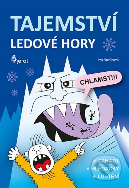 Kniha: Tajemství ledové hory (Iva Nováková). Pierot, 2015 Kniha: Tajemství ledové hory (Iva Nováková). Pierot, 2015