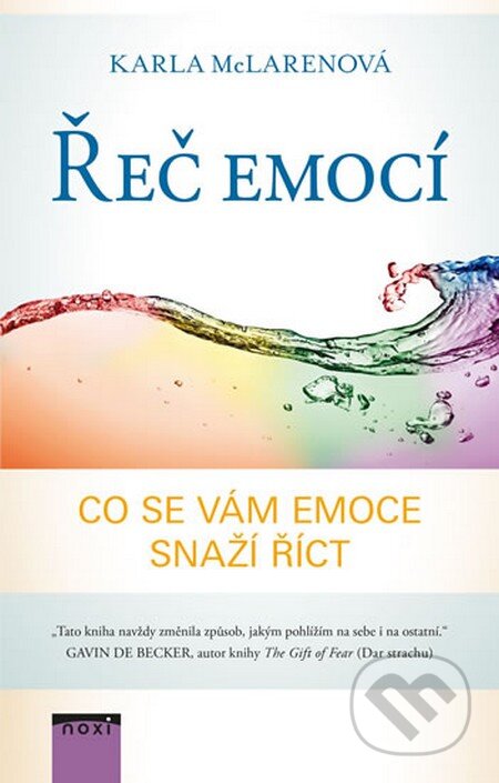 Kniha: Řeč emocí (Karla McLaren). NOXI, 2016 Kniha: Řeč emocí (Karla McLaren). NOXI, 2016