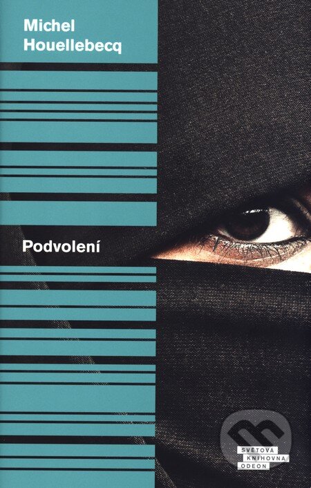 Kniha: Podvolení (Michel Houellebecq). Odeon CZ, 2015 Kniha: Podvolení (Michel Houellebecq). Odeon CZ, 2015