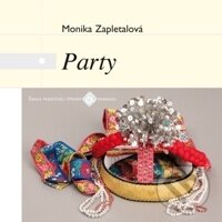 Kniha: Party (Monika Zapletalová). Úľuv Kniha: Party (Monika Zapletalová). Úľuv
