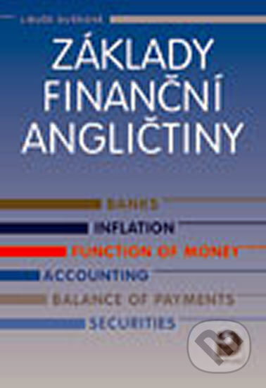 Kniha: Základy finanční angličtiny (Libuše Dušková a kolektiv). Fortuna, 2010 Kniha: Základy finanční angličtiny (Libuše Dušková a kolektiv). Fortuna, 2010