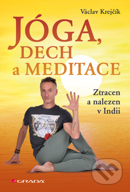 Jóga, dech a meditace - Slavoj Písek, Grada, 2015