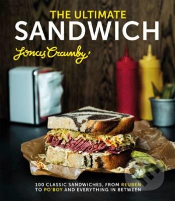 Kniha: The Ultimate Sandwich (Jonas Cramby). Pavilion, 2015 Kniha: The Ultimate Sandwich (Jonas Cramby). Pavilion, 2015