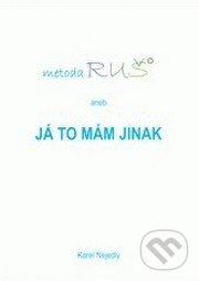 Kniha: Metoda RUŠ (Karel Nejedlý). Karel Nejedlý, 2015 Kniha: Metoda RUŠ (Karel Nejedlý). Karel Nejedlý, 2015