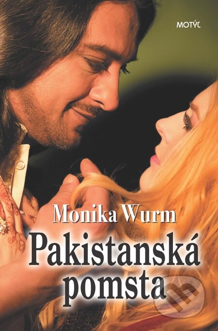 E-kniha: Pakistanská pomsta (Monika Wurm). Motýľ, 2015 E-kniha: Pakistanská pomsta (Monika Wurm). Motýľ, 2015