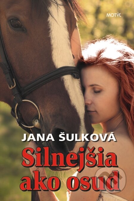 E-kniha: Silnejšia ako osud (Jana Šulková). Motýľ, 2015 E-kniha: Silnejšia ako osud (Jana Šulková). Motýľ, 2015