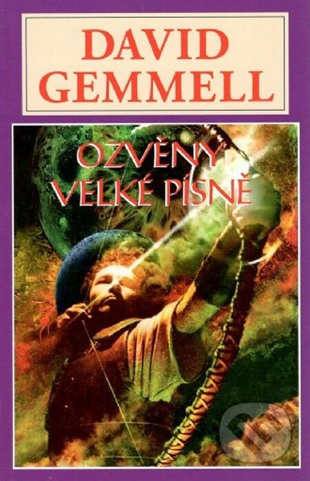 Kniha: Ozvěny velké písně (David Gemmell). Perseus, 2015 Kniha: Ozvěny velké písně (David Gemmell). Perseus, 2015