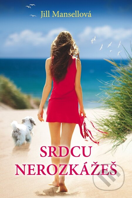 E-kniha: Srdcu nerozkážeš (Jill Mansell). Fortuna Libri, 2015 E-kniha: Srdcu nerozkážeš (Jill Mansell). Fortuna Libri, 2015
