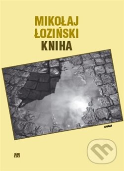 Kniha: Kniha (Mikolaj Łoziński). Havran Praha, 2015 Kniha: Kniha (Mikolaj Łoziński). Havran Praha, 2015