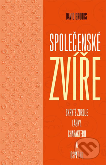 Kniha: Společenské zvíře (David Brooks). Edice knihy Omega, 2017 Kniha: Společenské zvíře (David Brooks). Edice knihy Omega, 2017