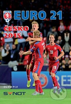 Kniha: Euro 21: Česko 2015 (Olympia). Olympia, 2015 Kniha: Euro 21: Česko 2015 (Olympia). Olympia, 2015