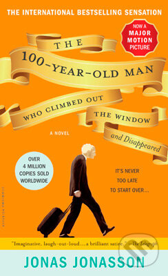 Kniha: The 100-Year-Old Man Who Climbed Out the Window and Disappeared (Jonas Jonasson). Hyperion, 2013 Kniha: The 100-Year-Old Man Who Climbed Out the Window and Disappeared (Jonas Jonasson). Hyperion, 2013