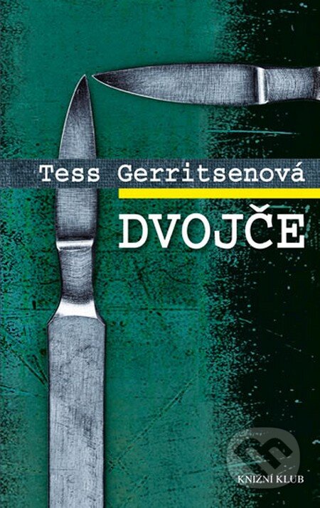 Kniha: Dvojče (Tess Gerritsen). Knižní klub, 2015 Kniha: Dvojče (Tess Gerritsen). Knižní klub, 2015