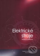 Elektrické stroje - Valéria Hrabovcová, Pavol Rafajdus, EDIS, 2015