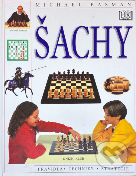 Kniha: Šachy (Michael Basman). Knižní klub, 2002 Kniha: Šachy (Michael Basman). Knižní klub, 2002