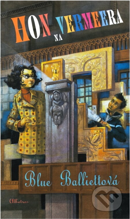 Kniha: Hon na Vermeera (Blue Balliett). , 2005 Kniha: Hon na Vermeera (Blue Balliett). , 2005