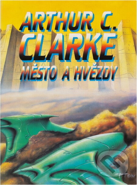 Kniha: Město a hvězdy (Arthur C. Clarke). , 1992 Kniha: Město a hvězdy (Arthur C. Clarke). , 1992