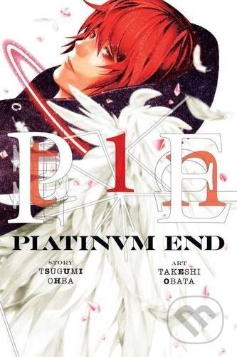 Kniha: Platinum End, Vol. 1 (Tsugumi Ohba). Viz Media, 2016 Kniha: Platinum End, Vol. 1 (Tsugumi Ohba). Viz Media, 2016