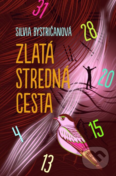 Kniha: Zlatá stredná cesta (Silvia Bystričanová). Slovart, 2023 Kniha: Zlatá stredná cesta (Silvia Bystričanová). Slovart, 2023