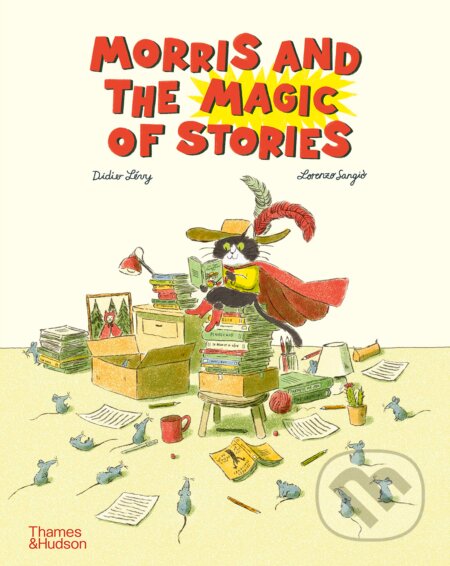 Kniha: Morris and the Magic of Stories (Didier Lvy). Thames & Hudson, 2023 Kniha: Morris and the Magic of Stories (Didier Lvy). Thames & Hudson, 2023
