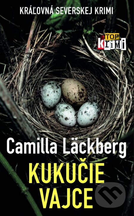 Kniha: Kukučie vajce (Camilla Läckberg). Slovart, 2023 Kniha: Kukučie vajce (Camilla Läckberg). Slovart, 2023