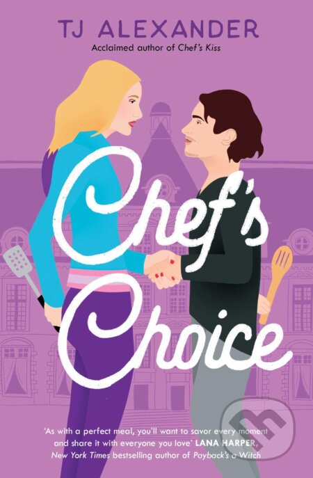 Kniha: Chef's Choice (T. J. Alexander). Simon & Schuster, 2023 Kniha: Chef's Choice (T. J. Alexander). Simon & Schuster, 2023
