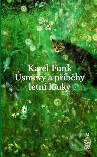 Kniha: Úsměvy a příběhy letní louky (Karel Funk). Malvern, 2023 Kniha: Úsměvy a příběhy letní louky (Karel Funk). Malvern, 2023