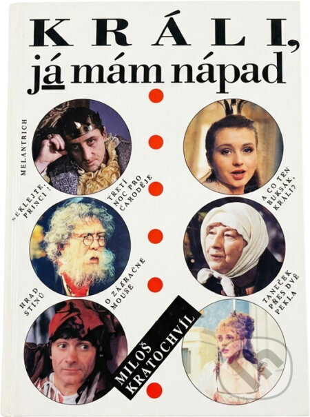 Kniha: Králi, já mám nápad (Miloš Kratochvíl). Melantrich, 1994 Kniha: Králi, já mám nápad (Miloš Kratochvíl). Melantrich, 1994