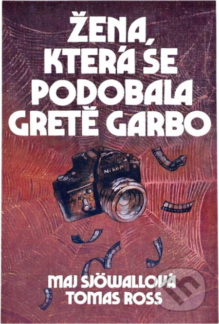 Kniha: Žena, která se podobala Gretě Garbo (Maj Sjöwall a Tomas Ross). Svoboda, 1992 Kniha: Žena, která se podobala Gretě Garbo (Maj Sjöwall a Tomas Ross). Svoboda, 1992