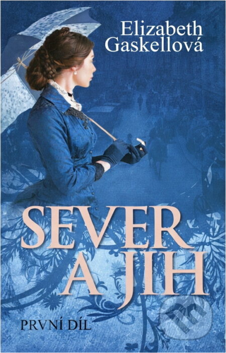 Kniha: Sever a Jih (Elizabeth Cleghorn Gaskell). Čas, 2012 Kniha: Sever a Jih (Elizabeth Cleghorn Gaskell). Čas, 2012