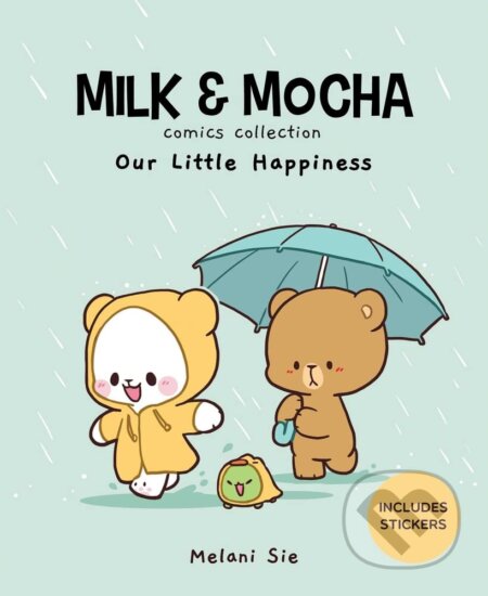 Kniha: Milk & Mocha Comics Collection: Our Little Happiness (Melani Sie). Andrews McMeel, 2023 Kniha: Milk & Mocha Comics Collection: Our Little Happiness (Melani Sie). Andrews McMeel, 2023