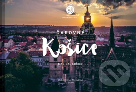Kniha: Čarovné Košice (Martin Kmeť a Vladimír Cirbes). CBS, 2023 Kniha: Čarovné Košice (Martin Kmeť a Vladimír Cirbes). CBS, 2023