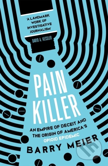 Kniha: Pain Killer (Barry Meier). Sceptre, 2020 Kniha: Pain Killer (Barry Meier). Sceptre, 2020