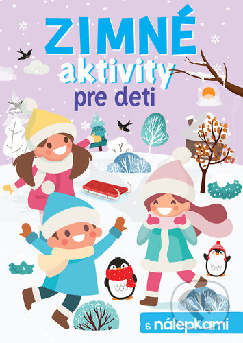 Kniha: Zimné aktivity pre deti (Foni book). Foni book, 2023 Kniha: Zimné aktivity pre deti (Foni book). Foni book, 2023