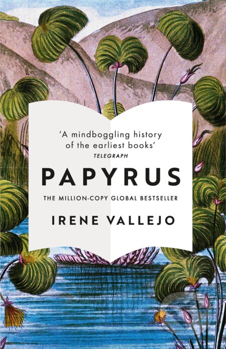 Kniha: Papyrus (Irene Vallejo). Hodder and Stoughton, 2023 Kniha: Papyrus (Irene Vallejo). Hodder and Stoughton, 2023