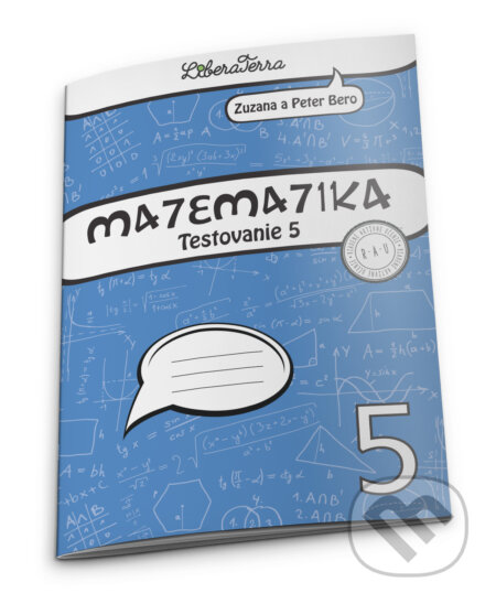 Kniha: Matematika - Testovanie 5 (Peter Bero a Zuzana Berová). LiberaTerra, 2023 Kniha: Matematika - Testovanie 5 (Peter Bero a Zuzana Berová). LiberaTerra, 2023