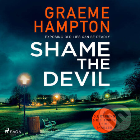 Audiokniha: Shame the Devil (EN) (Graeme Hampton). Saga Egmont, 2023 Audiokniha: Shame the Devil (EN) (Graeme Hampton). Saga Egmont, 2023
