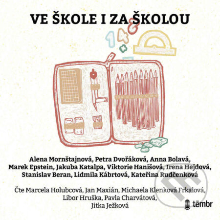 Audiokniha: Ve škole i za školou (Alena Mornštajnová, Anna Bolavá, Jakuba Katalpa, Kateřian Rudčenková, Lidmila Kábrtová, Marek Epstein, Petra Dvořáková, Stanislav Beran a Viktorie Hanišová). Témbr, 2023 Audiokniha: Ve škole i za školou (Alena Mornštajnová, Anna Bolavá, Jakuba Katalpa, Kateřian Rudčenková, Lidmila Kábrtová, Marek Epstein, Petra Dvořáková, Stanislav Beran a Viktorie Hanišová). Témbr, 2023