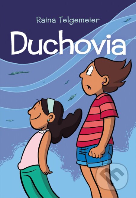 Kniha: Duchovia (Raina Telgemeier). Slovart, 2023 Kniha: Duchovia (Raina Telgemeier). Slovart, 2023