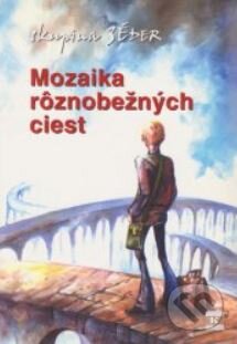 Kniha: Mozaika rôznobežných ciest (Tono Stiffel, Vilo Búr a Zuska Minichová). Kunder, 2001 Kniha: Mozaika rôznobežných ciest (Tono Stiffel, Vilo Búr a Zuska Minichová). Kunder, 2001