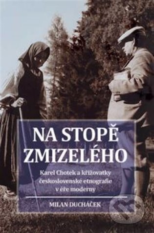 Kniha: Na stopě zmizelého (Milan Ducháček). Nakladatelství Lidové noviny, 2026 Kniha: Na stopě zmizelého (Milan Ducháček). Nakladatelství Lidové noviny, 2026