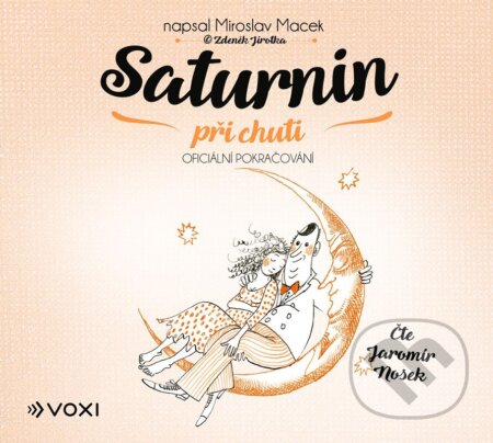 Audiokniha: Saturnin při chuti (Miroslav Macek a Zdeněk Jirotka). Voxi, 2023 Audiokniha: Saturnin při chuti (Miroslav Macek a Zdeněk Jirotka). Voxi, 2023