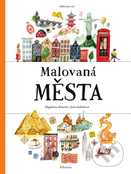 Kniha: Malovaná města (Jana Sedláčková). Albatros CZ, 2023 Kniha: Malovaná města (Jana Sedláčková). Albatros CZ, 2023
