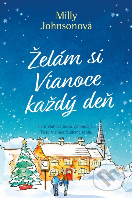 Kniha: Želám si Vianoce každý deň (Milly Johnson). Fortuna Libri, 2023 Kniha: Želám si Vianoce každý deň (Milly Johnson). Fortuna Libri, 2023