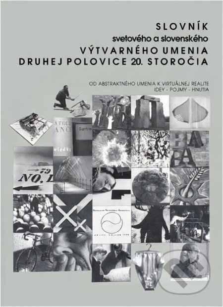 Kniha: Slovník svetového a slovenského výtvarného umenia druhej polovice 20. storočia : idey - pojmy - hnutia : od abstraktného umenia k virtuálnej realite (). , 1999 Kniha: Slovník svetového a slovenského výtvarného umenia druhej polovice 20. storočia : idey - pojmy - hnutia : od abstraktného umenia k virtuálnej realite (). , 1999