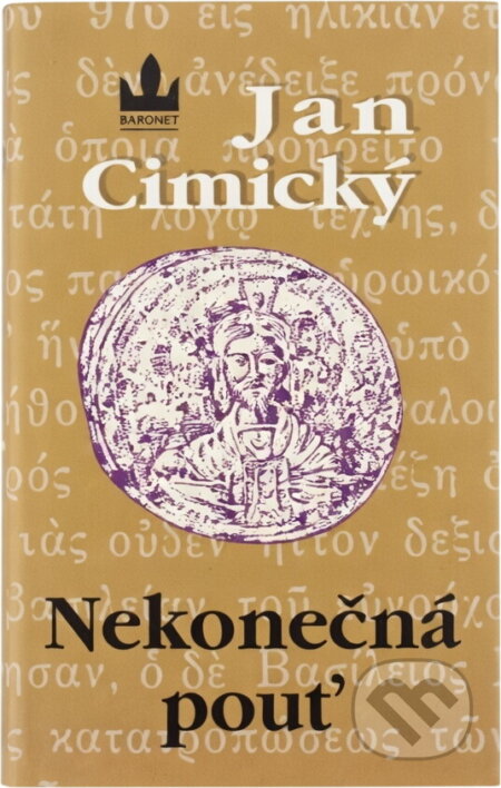 Kniha: Nekonečná pouť (Jan Cimický). Baronet, 1999 Kniha: Nekonečná pouť (Jan Cimický). Baronet, 1999